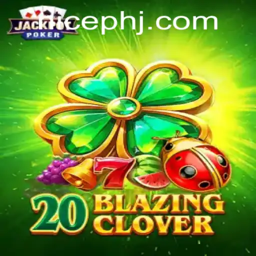 Unveiling 20BlazingClover: A Thrilling Journey into Modern Gaming
