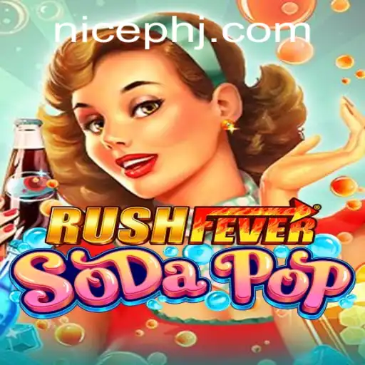Exploring the Bubbly Thrills of RushFeverSodaPop